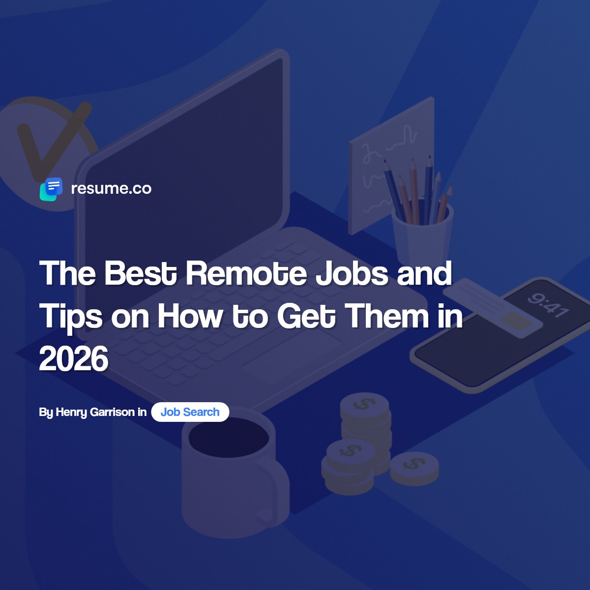 The Best Remote Jobs and Tips on How to Get Them in 2026