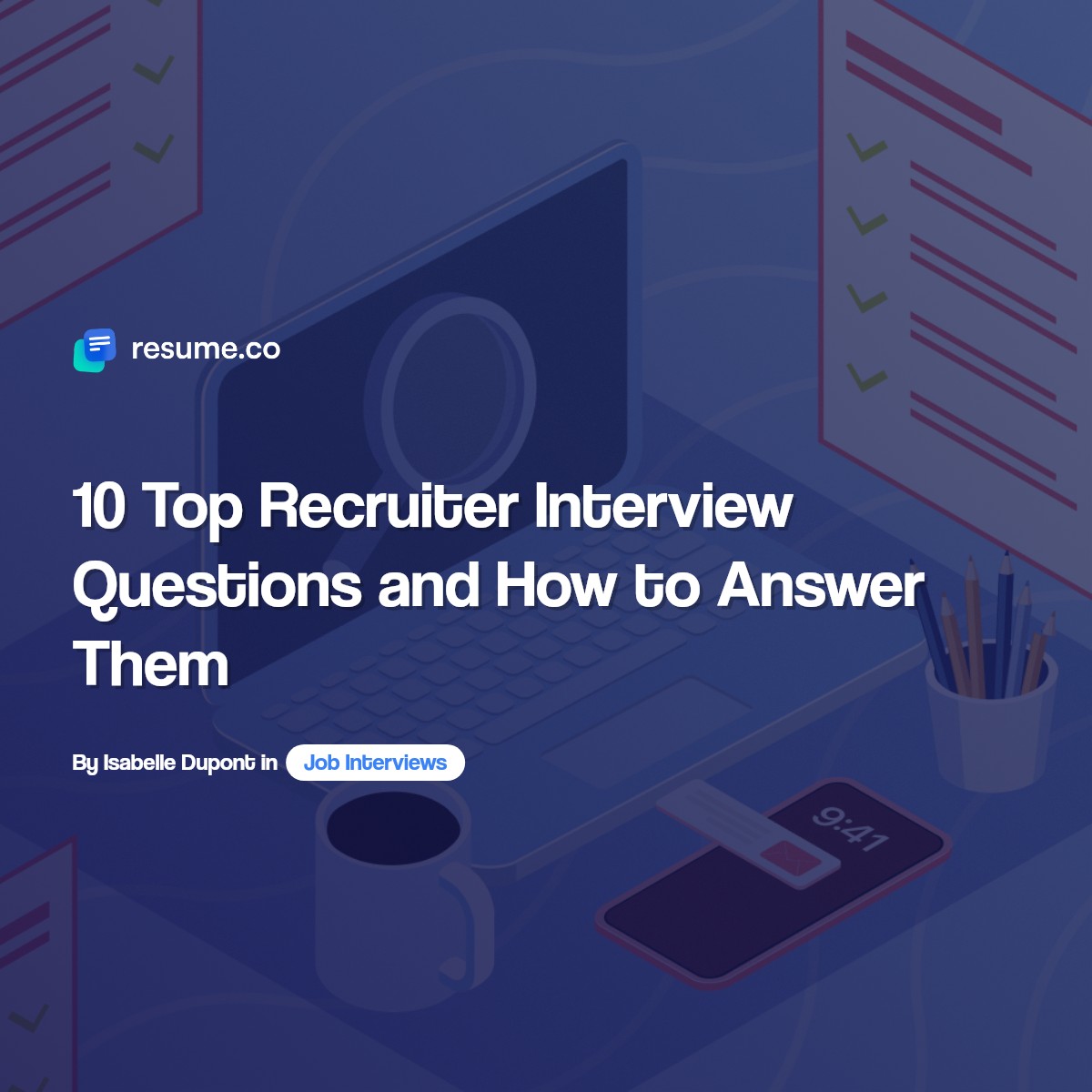 10 Top Recruiter Interview Questions and How to Answer Them