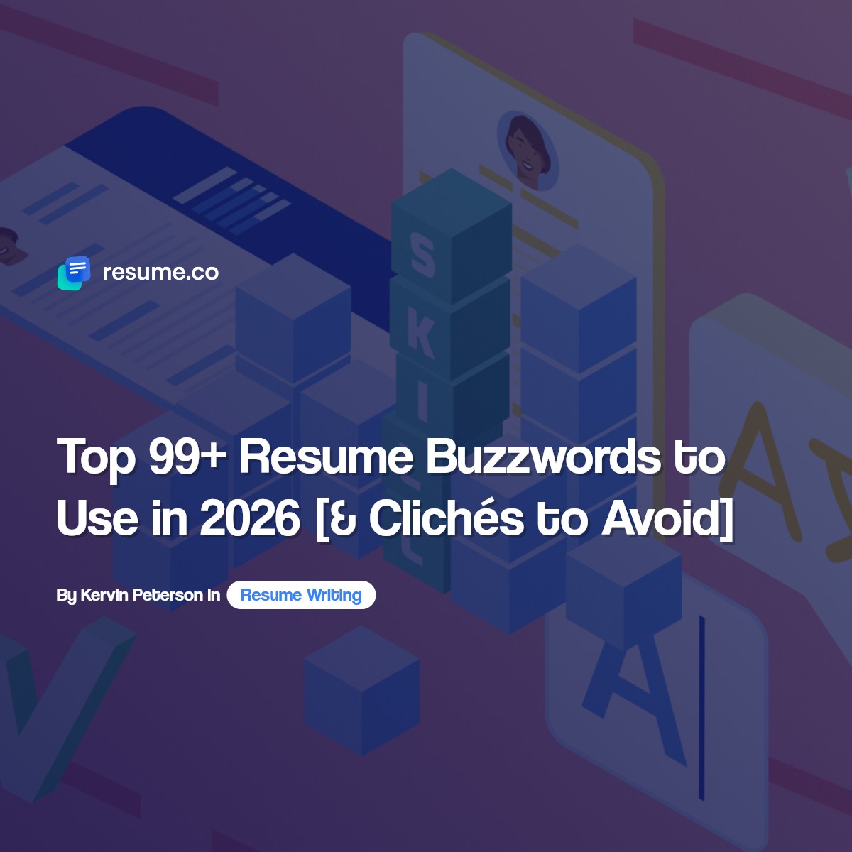 Top 99+ Resume Buzzwords to Use in 2026 [& Clichés to Avoid]