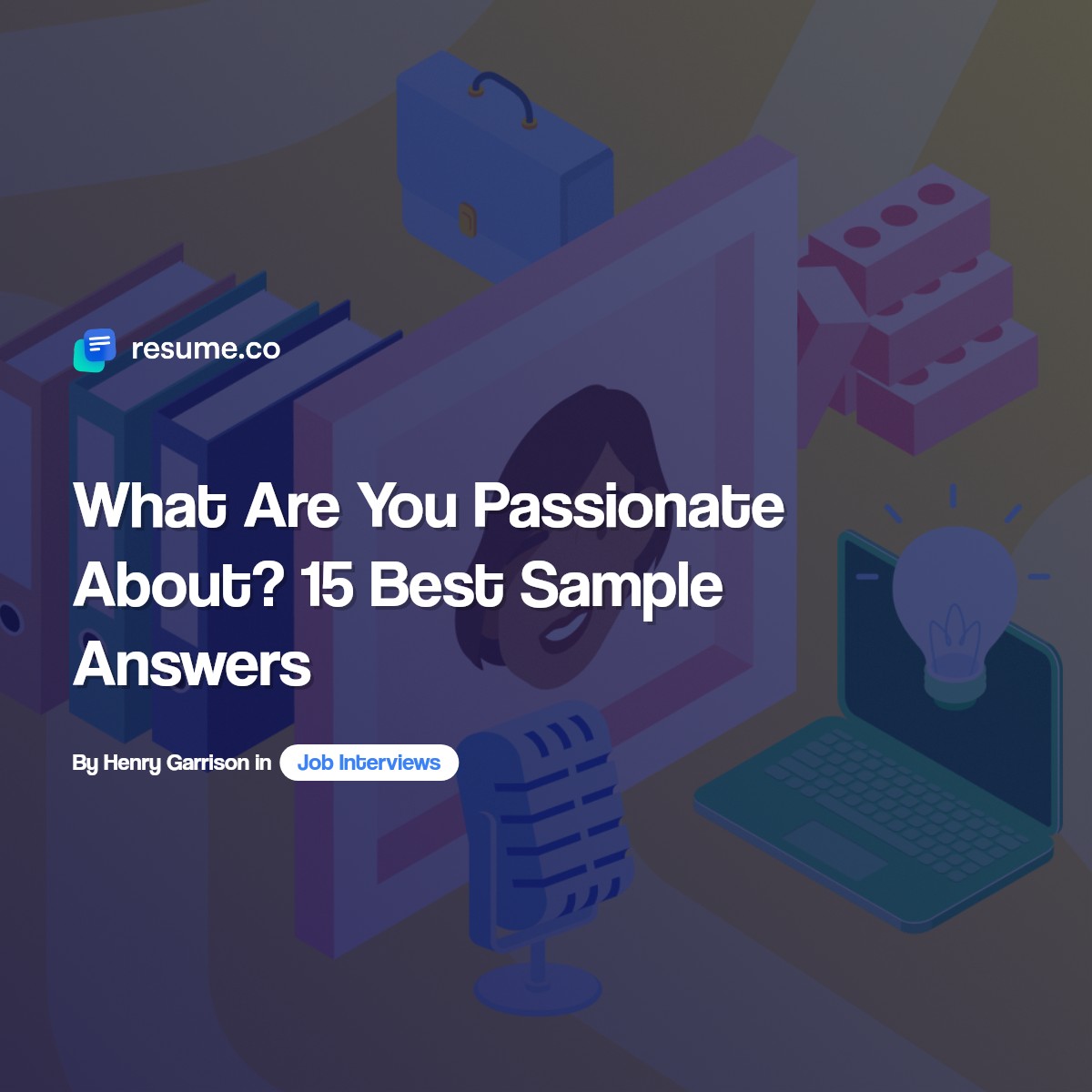 What Are You Passionate About? 15 Best Sample Answers